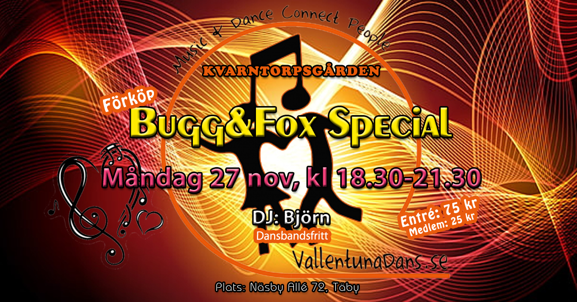 Bugg& FoxSpecial på Kvarntorpsgården, 27 nov